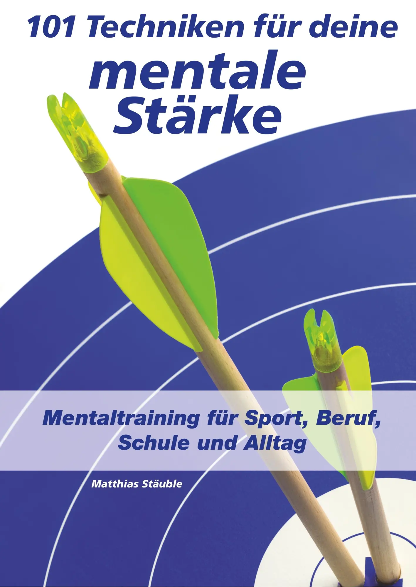 Cover: 9783743917262 | 101 Techniken für deine mentale Stärke | Matthias Stäuble | Buch