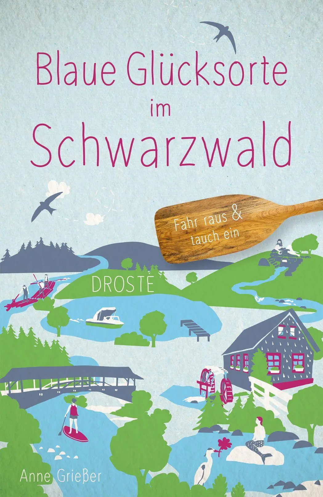 Cover: 9783770027262 | Blaue Glücksorte im Schwarzwald | Fahr raus &amp; tauch ein | Anne Grießer