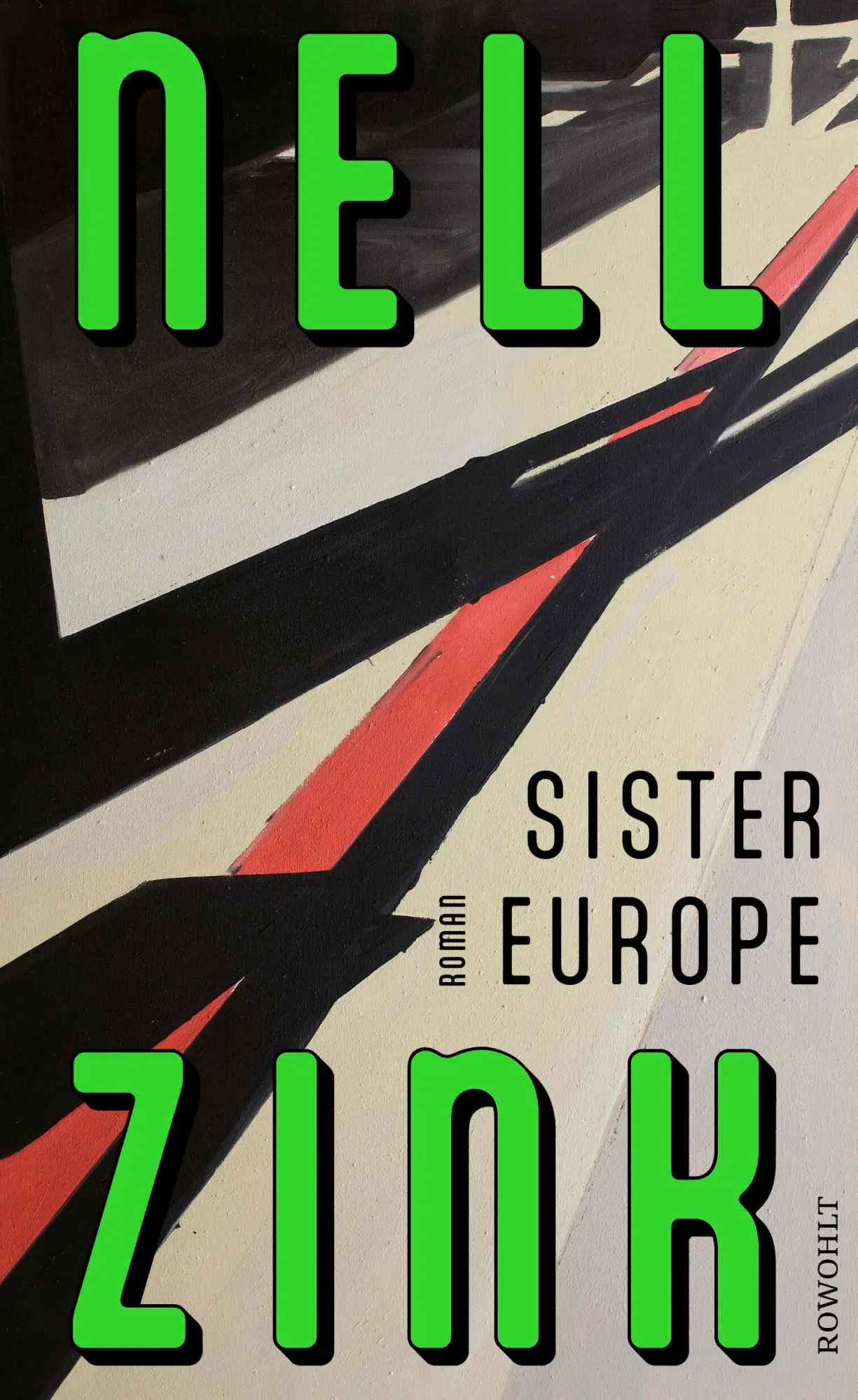 Cover: 9783498007362 | Sister Europe | Nell Zink | Buch | 272 S. | Deutsch | 2025