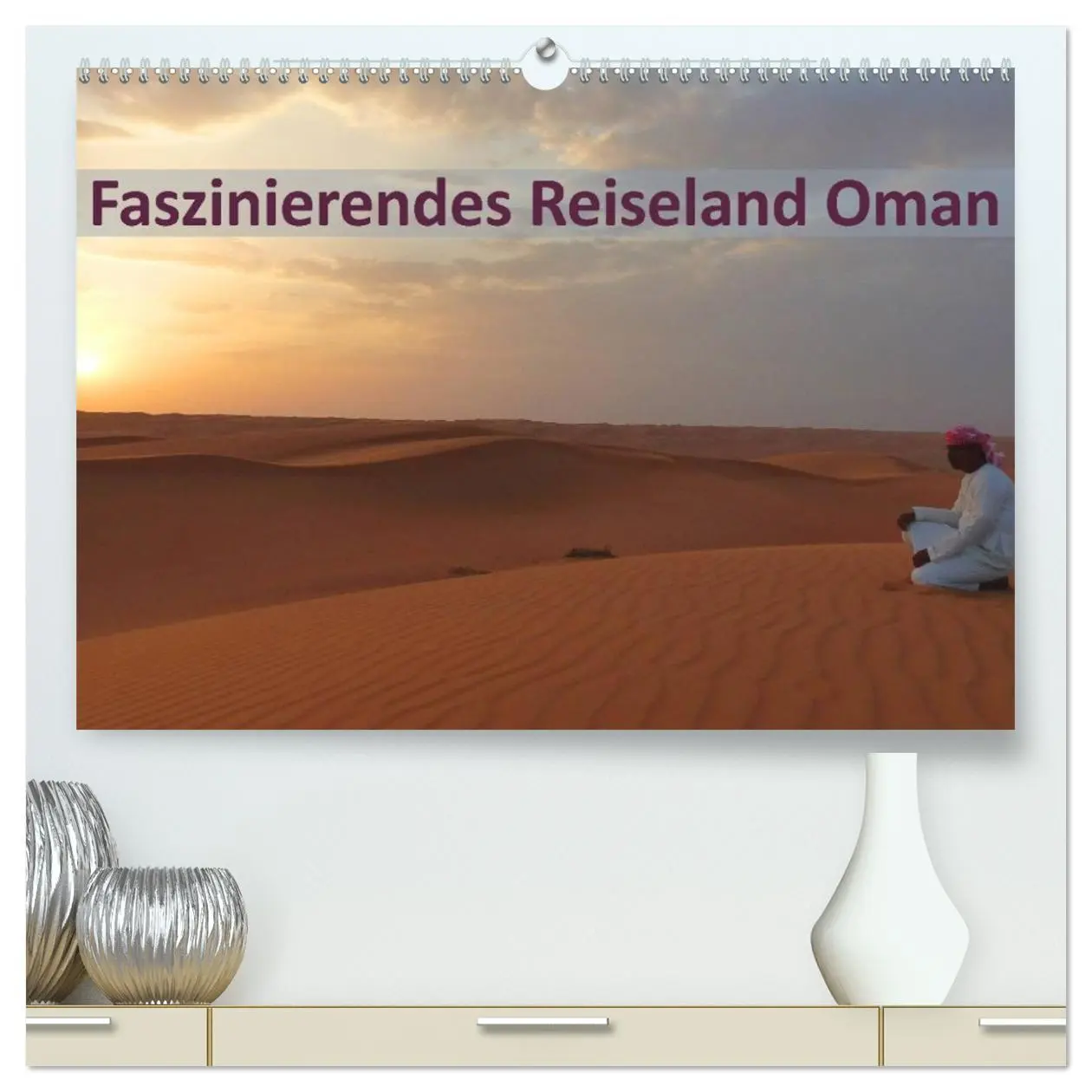 Cover: 9783516057362 | Faszinierendes Reiseland Oman (hochwertiger Premium Wandkalender...