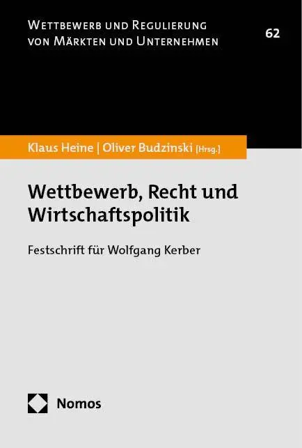 Cover: 9783756017362 | Wettbewerb, Recht und Wirtschaftspolitik | Klaus Heine (u. a.) | Buch