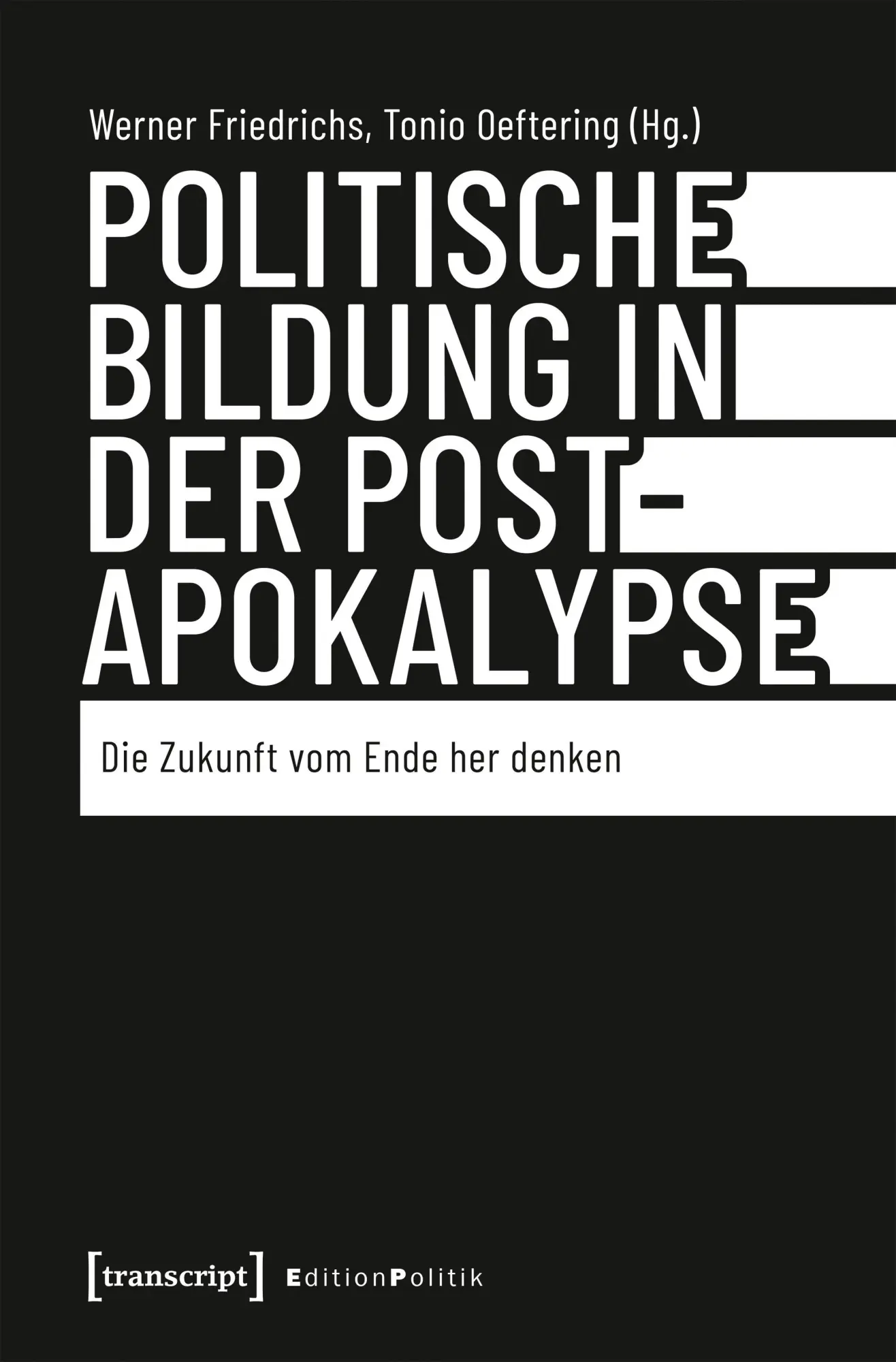 Cover: 9783837677362 | Politische Bildung in der Postapokalypse | Werner Friedrichs (u. a.)