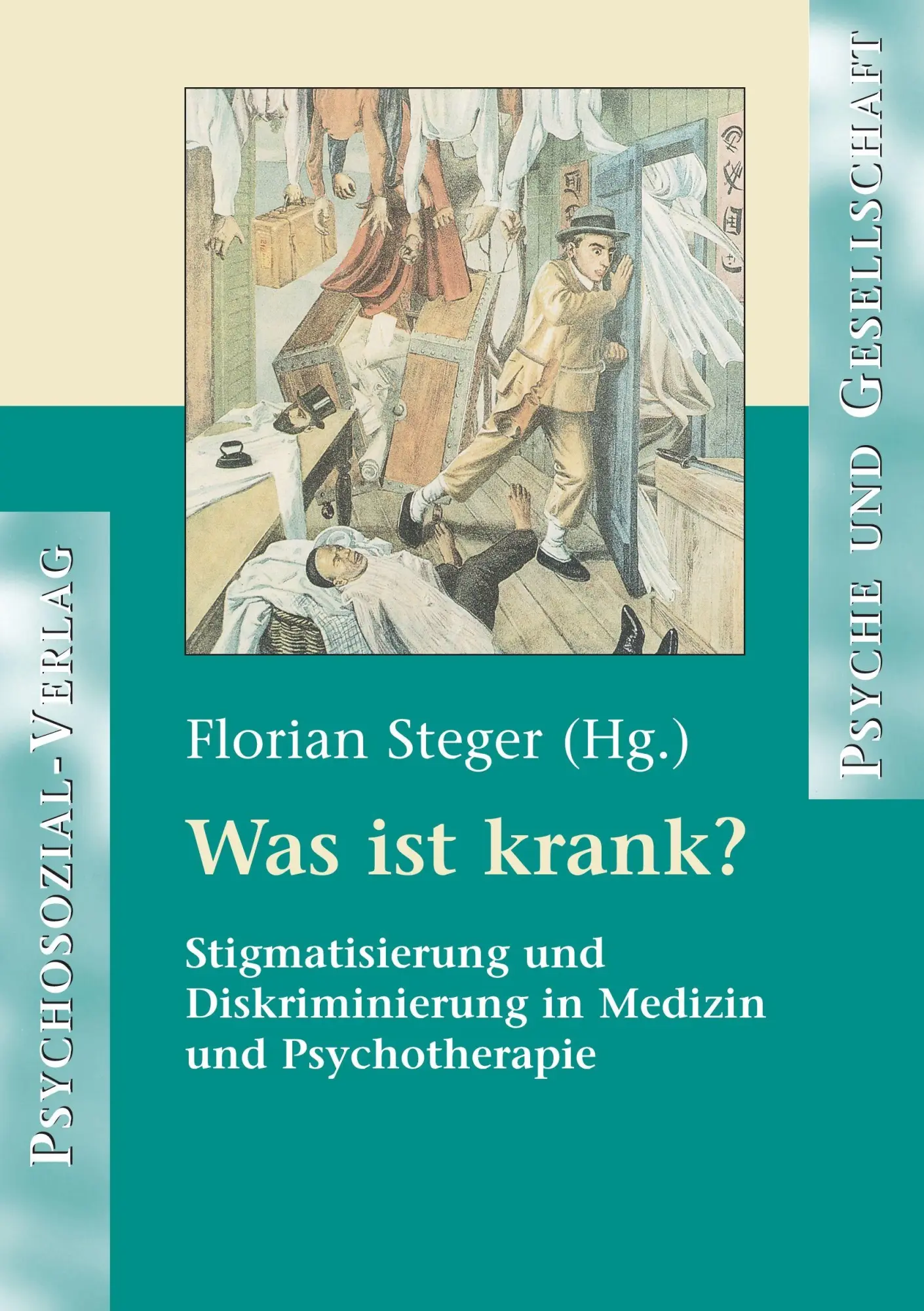 Cover: 9783898067362 | Was ist krank? | Florian Steger | Taschenbuch | 263 S. | Deutsch