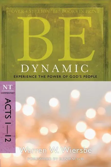 Cover: 9781434767462 | Be Dynamic ( Acts 1- 12 ) | Experience the Power of God's People