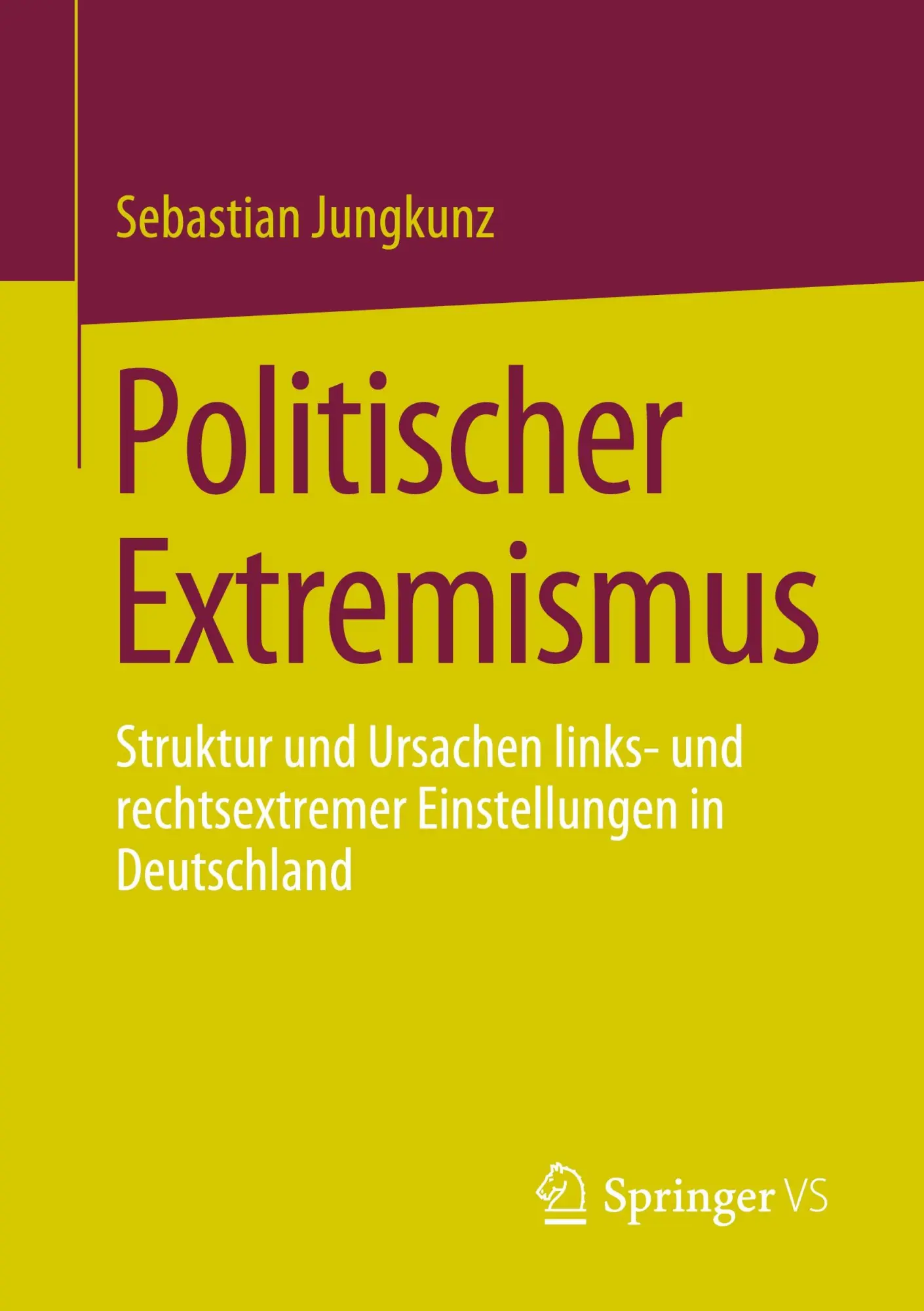 Cover: 9783031227462 | Politischer Extremismus | Sebastian Jungkunz | Taschenbuch | xviii