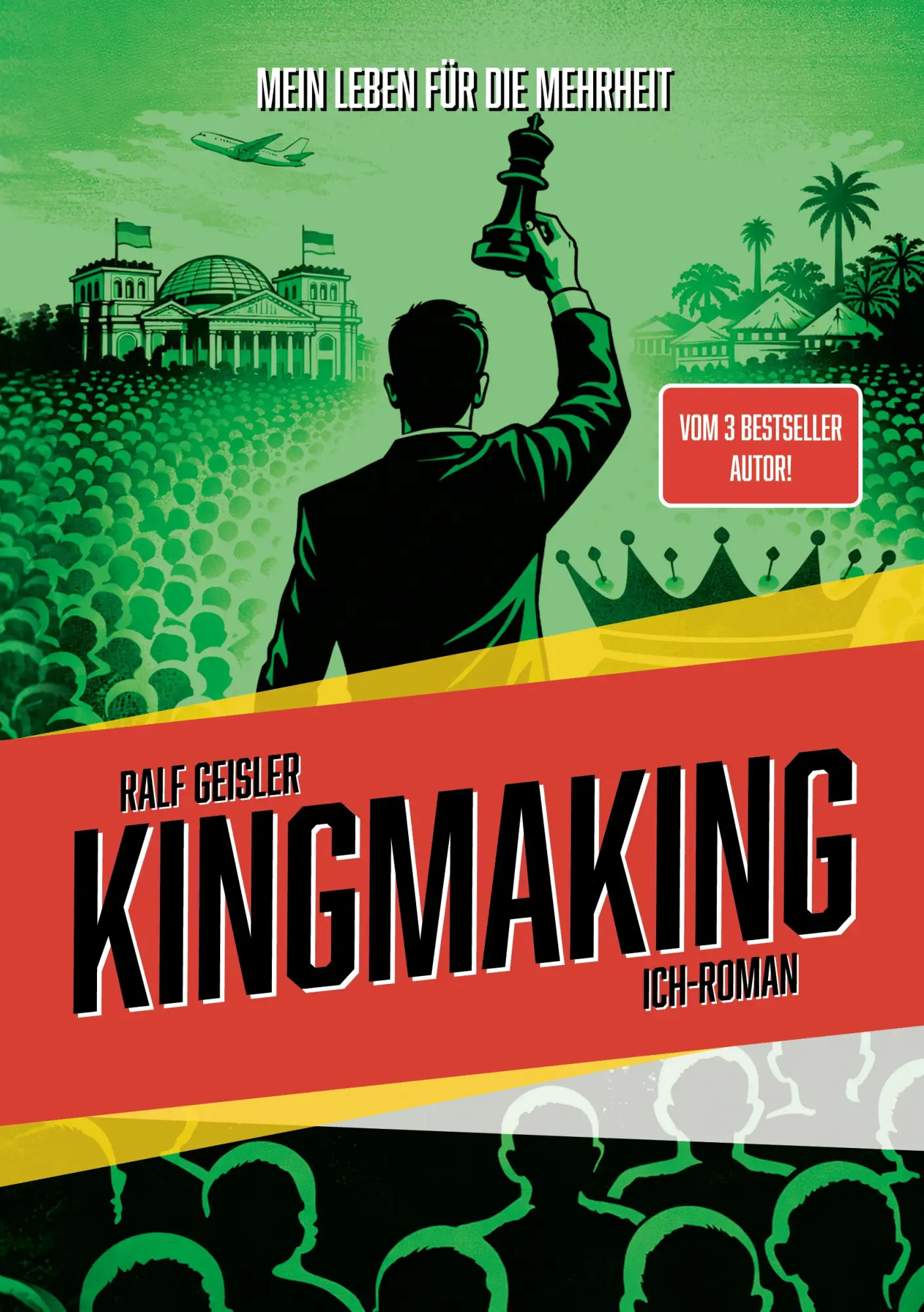 Cover: 9783384837462 | Kingmaking | Mein Leben für die Mehrheit Ich-Roman | Ralf Geisler