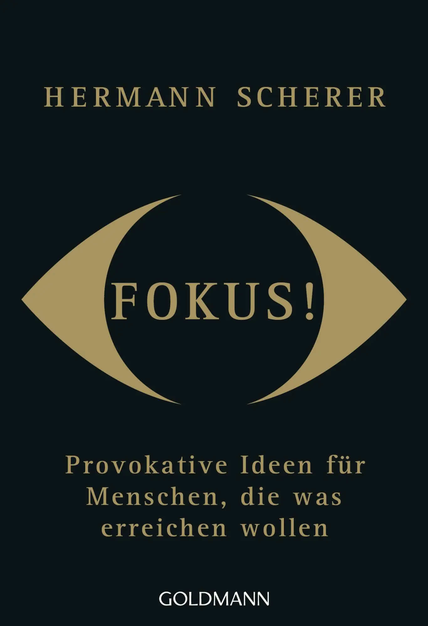 Cover: 9783442177462 | Fokus! | Provokative Ideen für Menschen, die was erreichen wollen