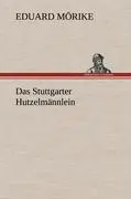 Cover: 9783847257462 | Das Stuttgarter Hutzelmännlein | Eduard Mörike | Buch | 108 S. | 2012