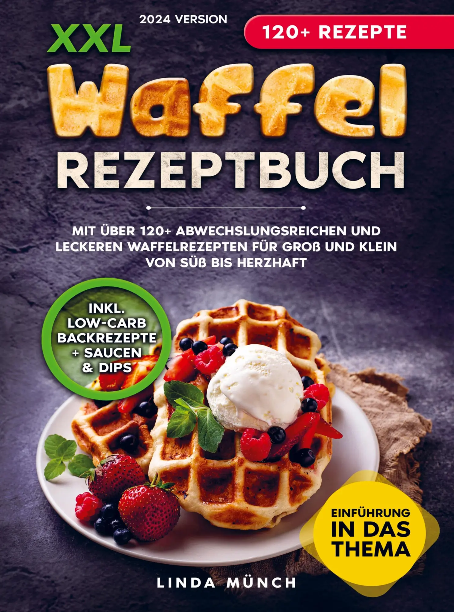 Cover: 9789403727462 | XXL Waffel Rezeptbuch | Linda Münch | Taschenbuch | 136 S. | Deutsch