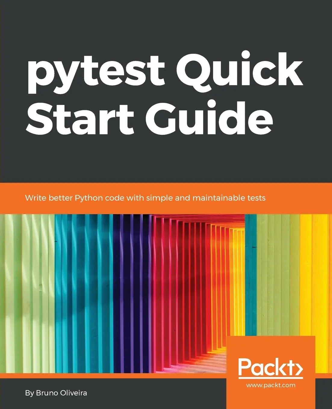 Cover: 9781789347562 | pytest Quick Start Guide | Bruno Oliviera | Taschenbuch | Englisch