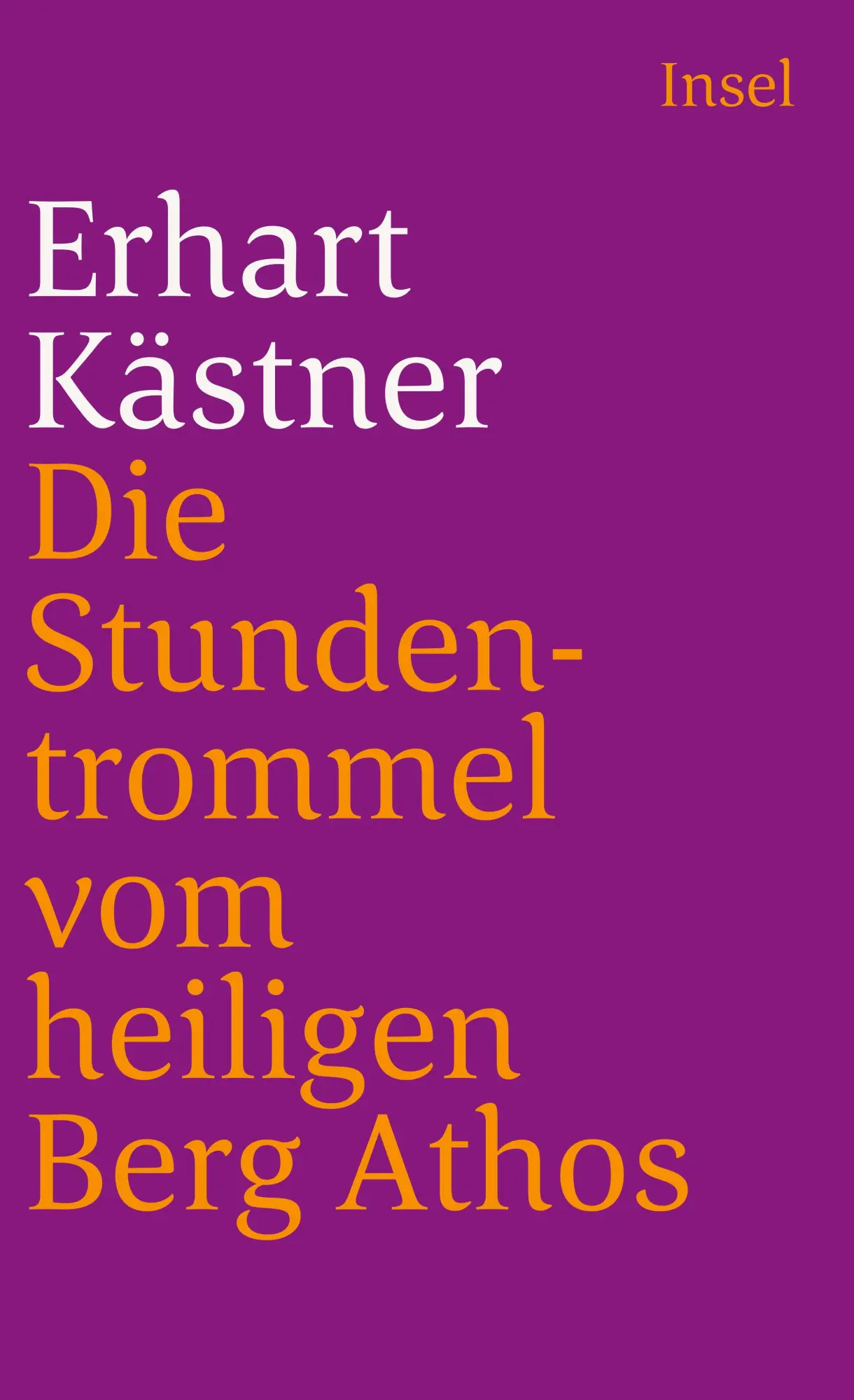 Cover: 9783458317562 | Die Stundentrommel vom heiligen Berg Athos | Erhart Kästner | Buch