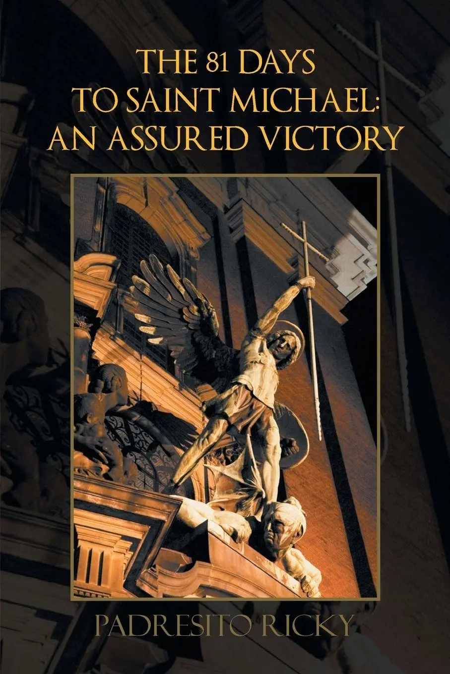 Cover: 9781493157662 | The 81 Days to Saint Michael | an Assured Victory: An Assured Victory
