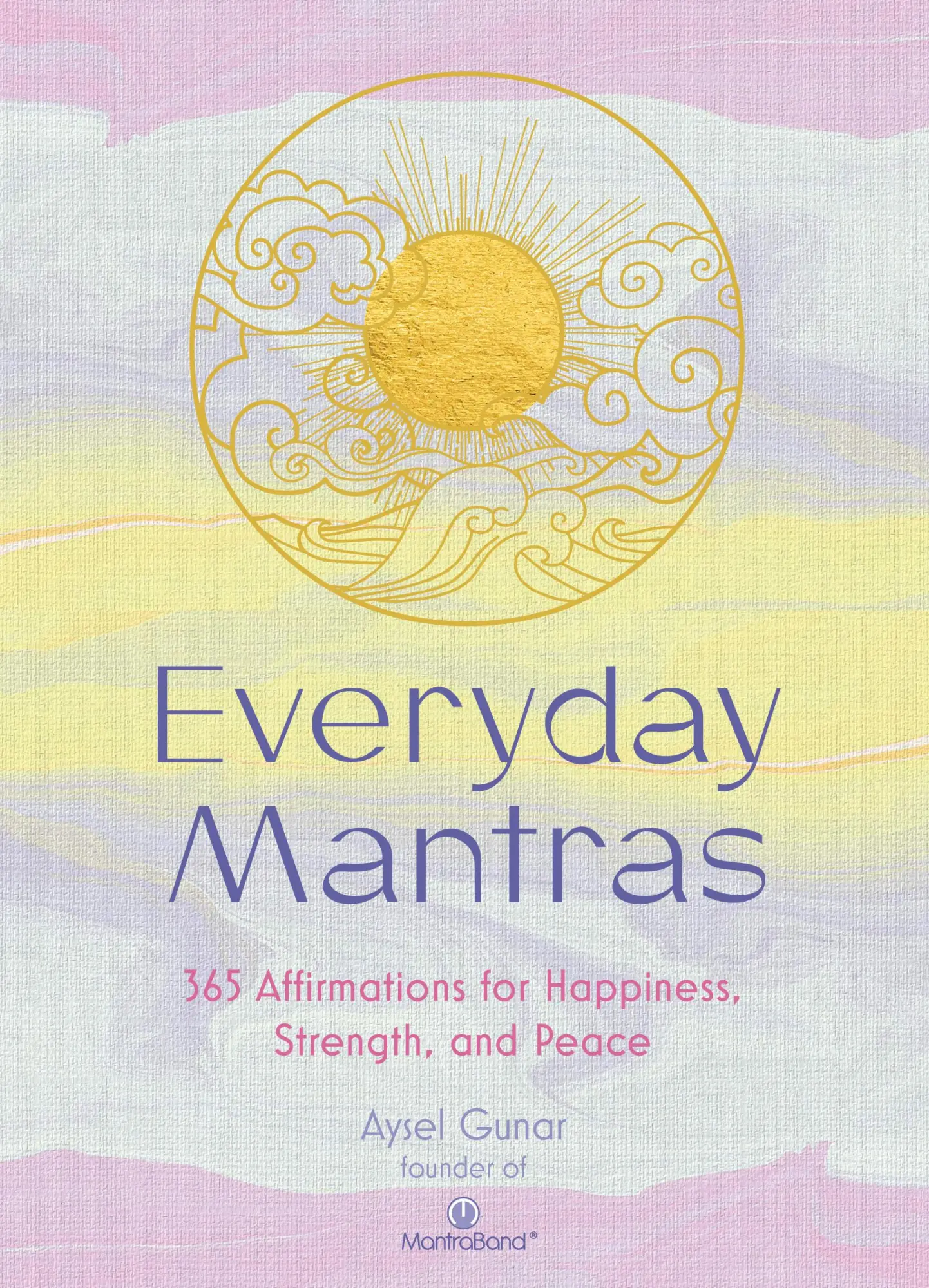 Cover: 9781631067662 | Everyday Mantras | 365 Affirmations for Happiness, Strength, and Peace
