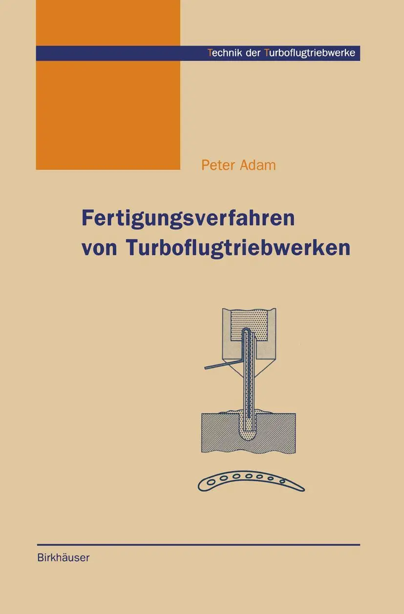 Cover: 9783034897662 | Fertigungsverfahren von Turboflugtriebwerken | Peter Adam | Buch | x