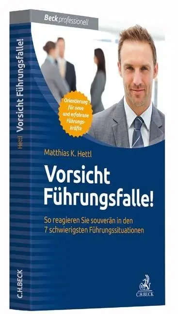 Cover: 9783406687662 | Vorsicht Führungsfalle! | Matthias K Hettl | Taschenbuch | 199 S.