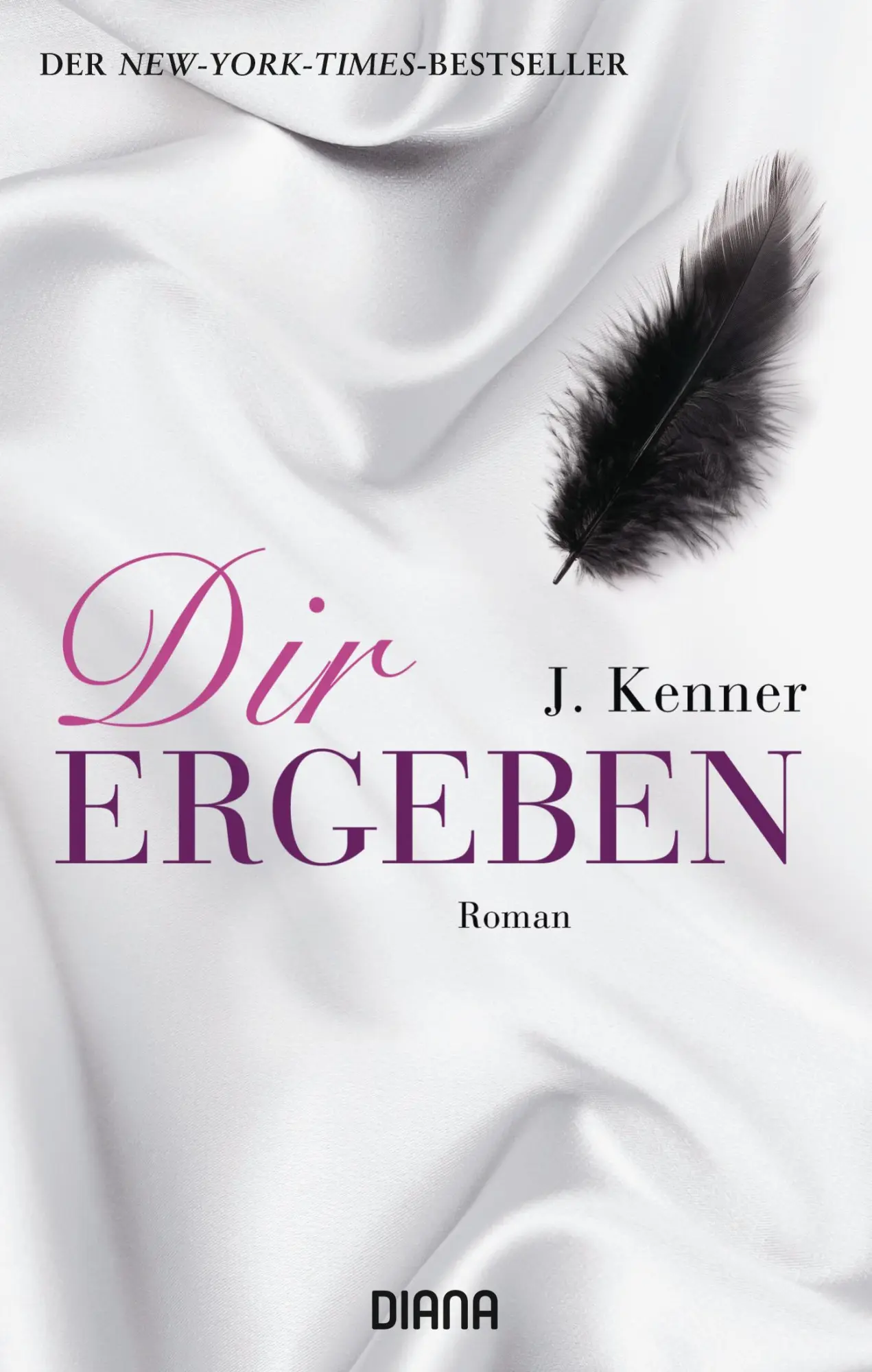 Cover: 9783453357662 | Dir ergeben | J. Kenner | Taschenbuch | Stark | 416 S. | Deutsch