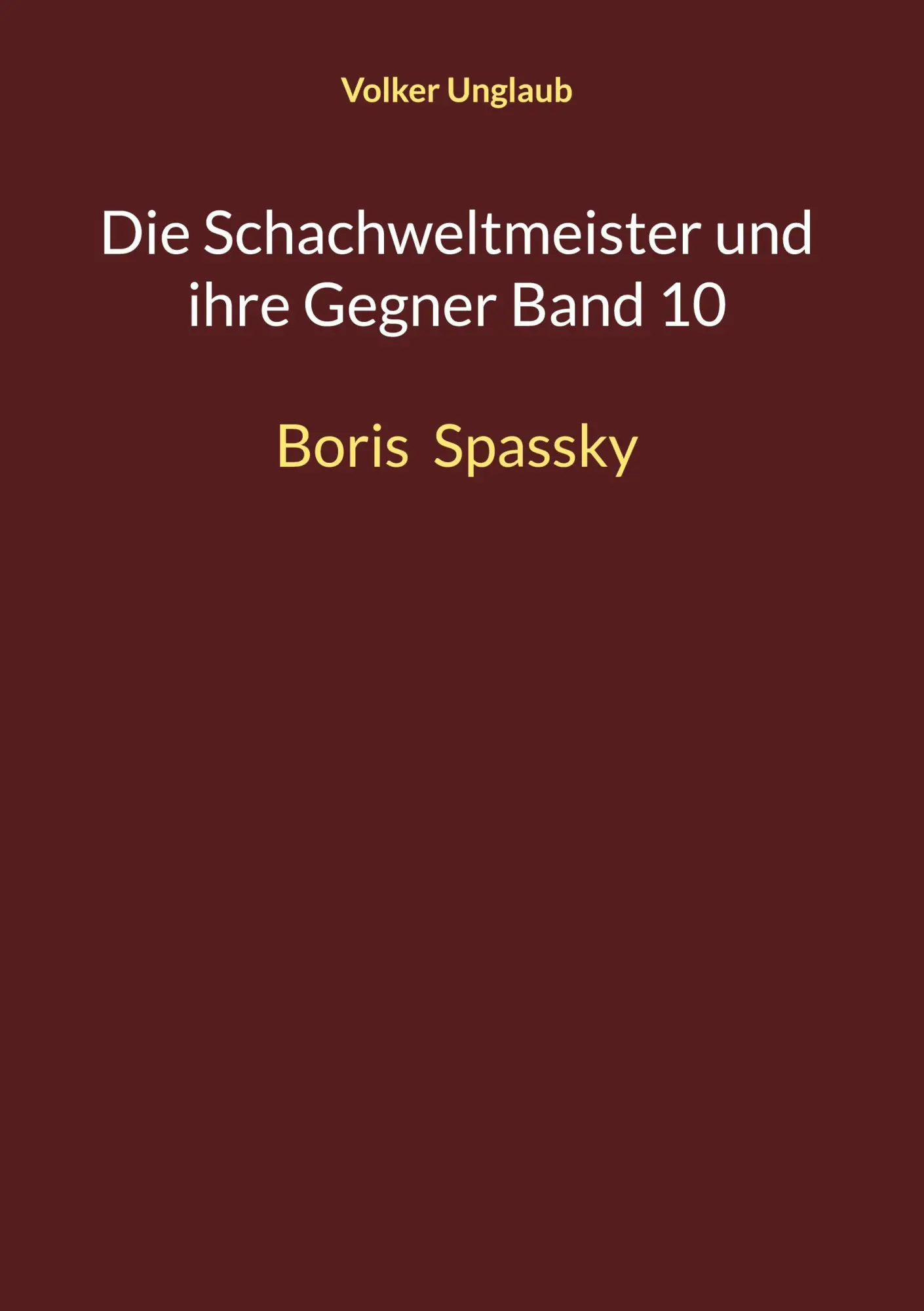 Cover: 9783819207662 | Die Schachweltmeister und ihre Gegner Band 10 | Boris Spassky | Buch