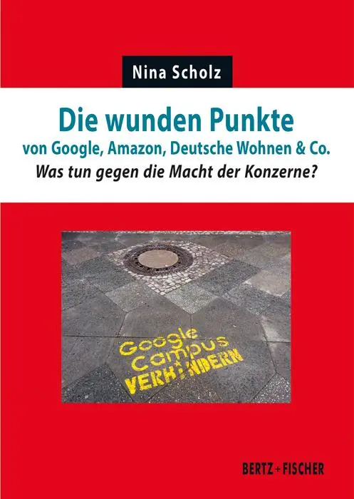 Cover: 9783865057662 | Die wunden Punkte von Google, Amazon, Deutsche Wohnen &amp; Co. | Scholz