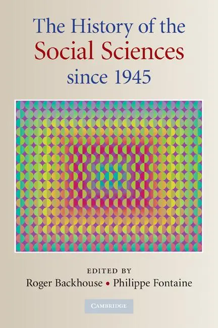 Cover: 9780521717762 | The History of the Social Sciences Since 1945 | Backhouse (u. a.)