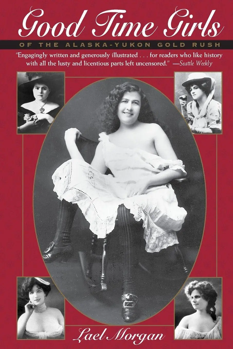 Cover: 9780945397762 | Good Time Girls of the Alaska-Yukon Gold Rush | Lael Morgan | Buch