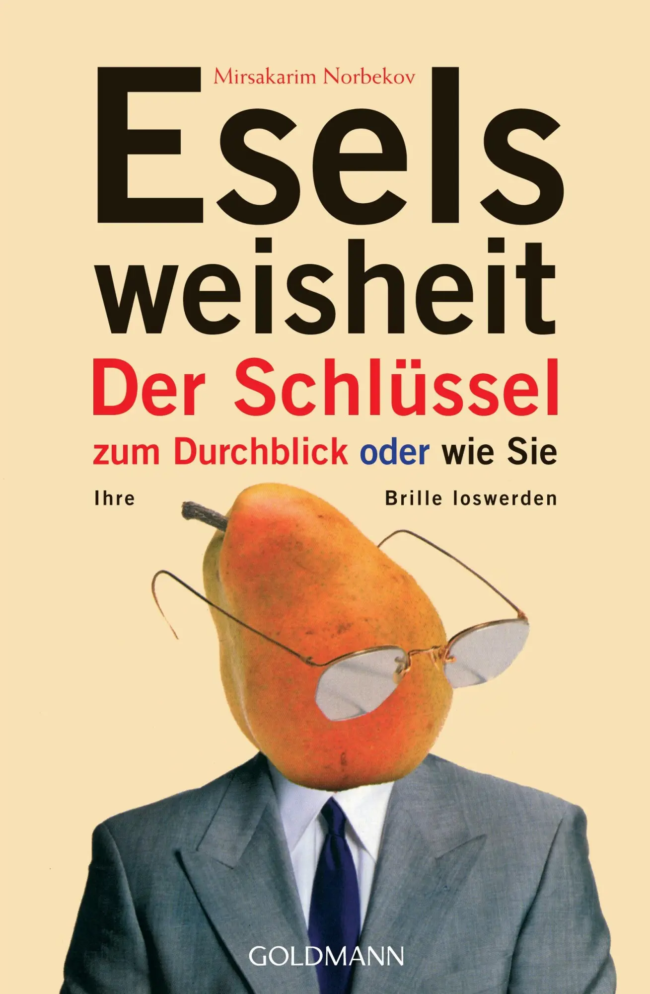 Cover: 9783442217762 | Eselsweisheit | Mirsakarim Norbekov | Taschenbuch | 349 S. | Deutsch