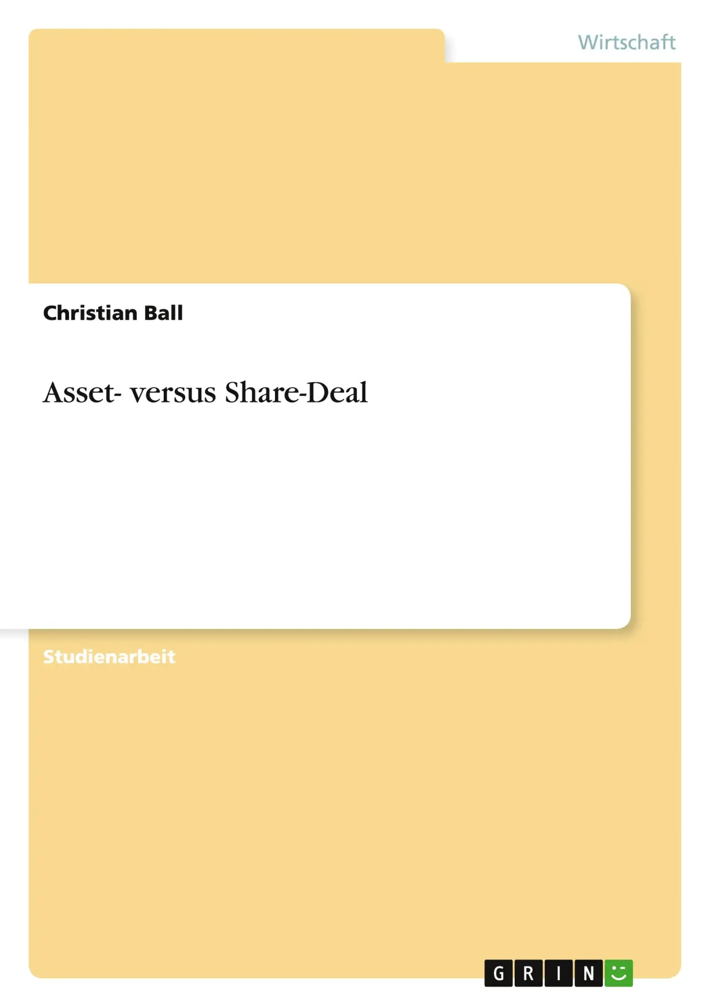 Cover: 9783656227762 | Asset- versus Share-Deal | Christian Ball | Taschenbuch | 28 S. | 2012