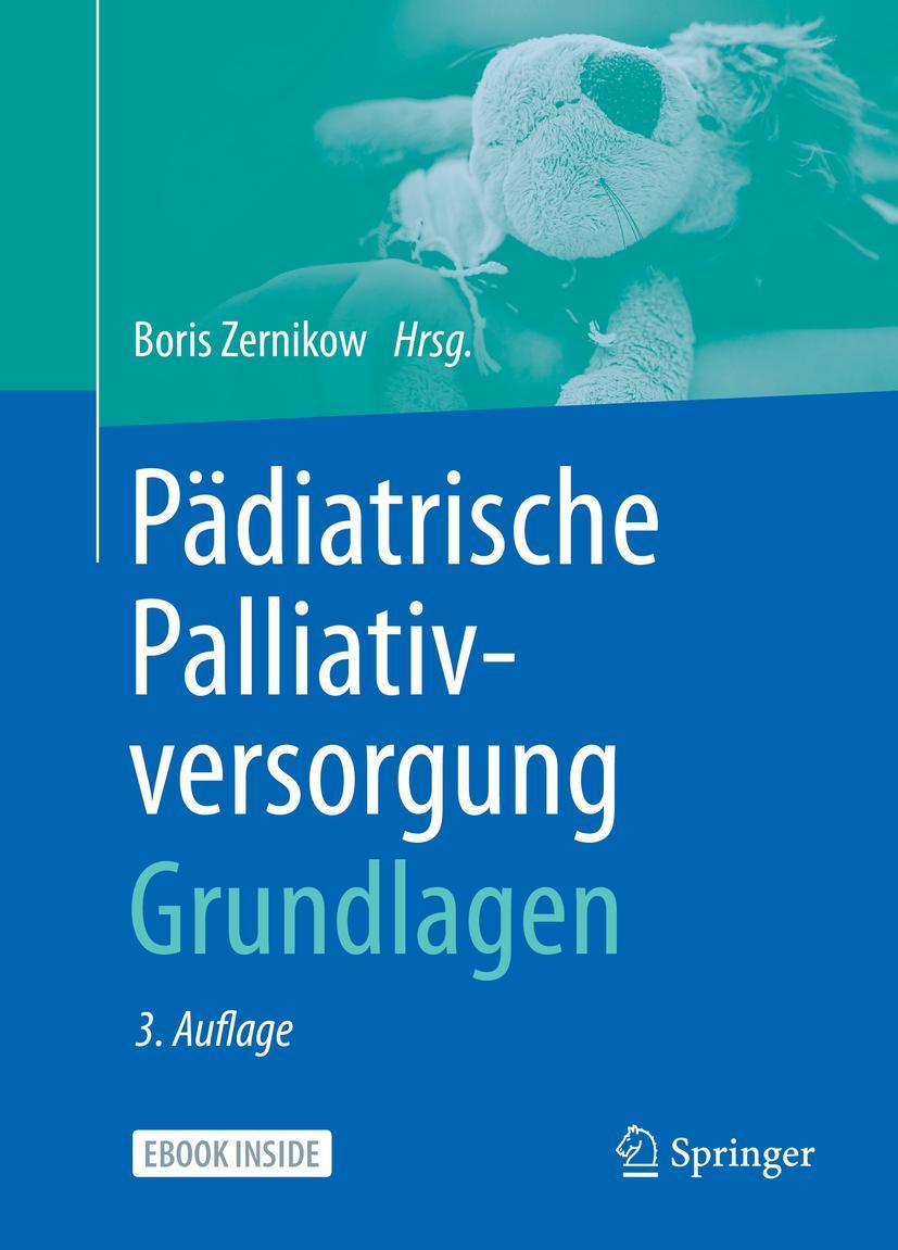 Cover: 9783662617762 | Pädiatrische Palliativversorgung - Grundlagen | Boris Zernikow | 2021