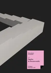 Bild: 9788411267762 | Papeles de Recienvenido | Macedonio Fernández | Taschenbuch | Spanisch