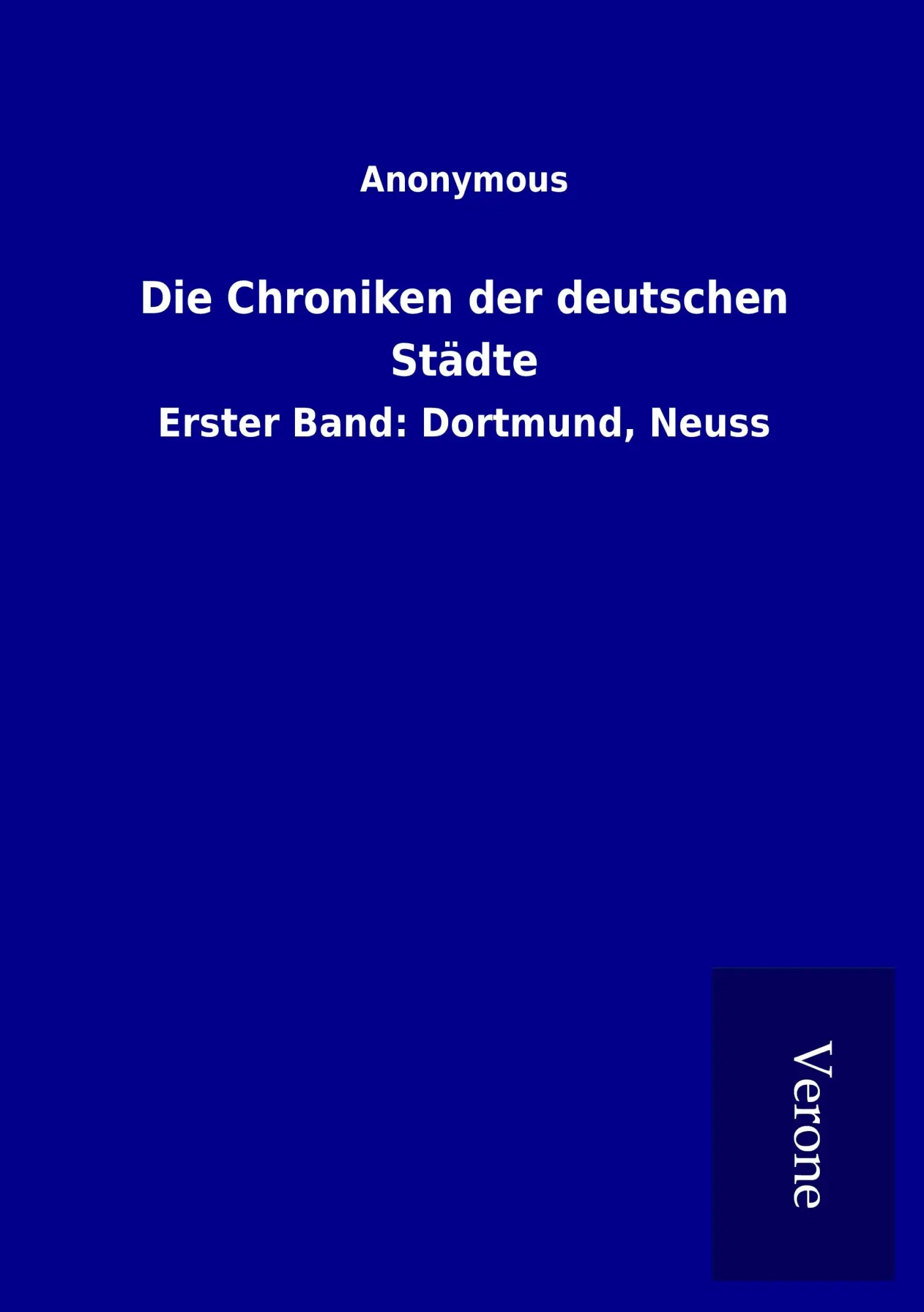Cover: 9789925077762 | Die Chroniken der deutschen Städte | Erster Band: Dortmund, Neuss