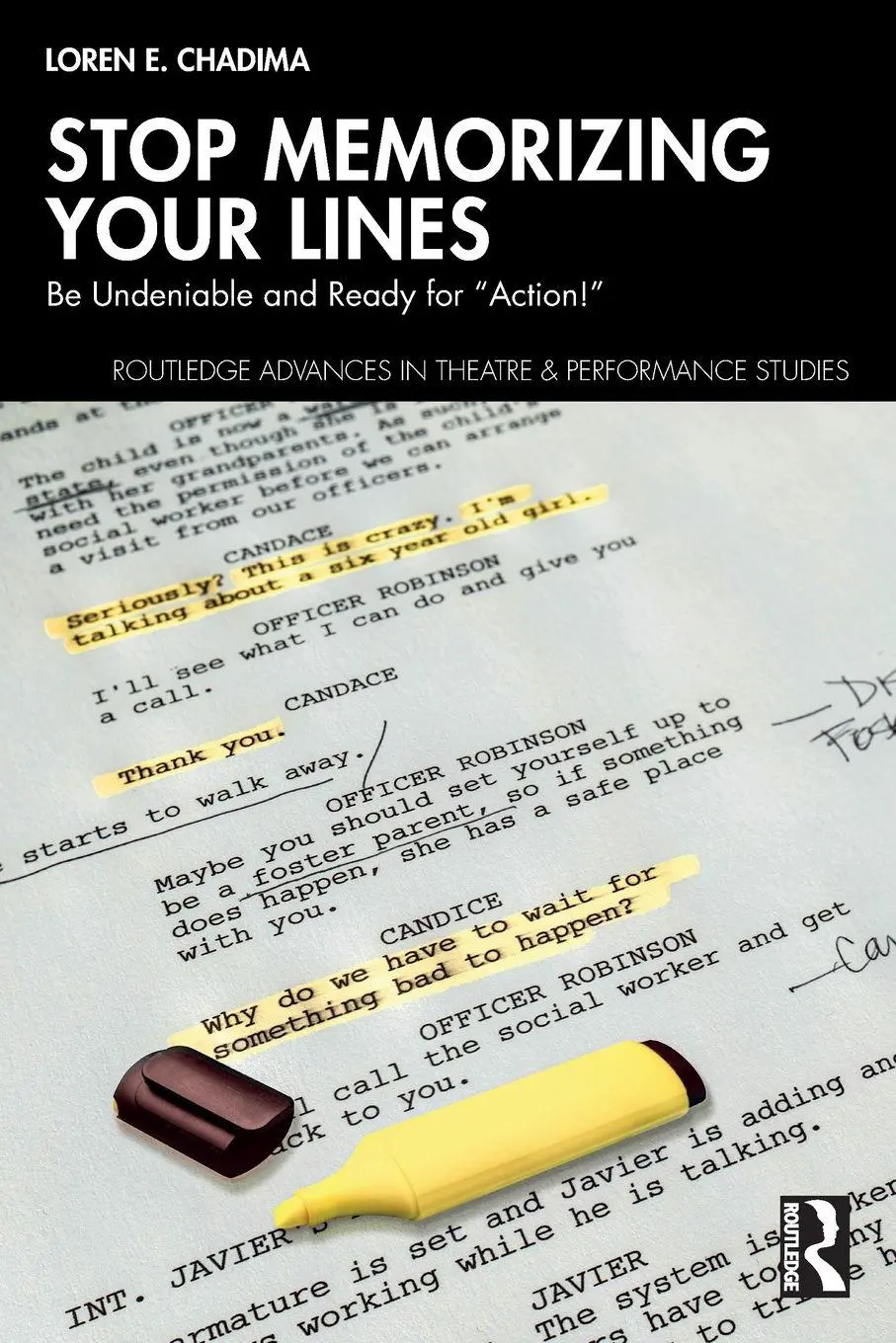 Cover: 9781032857862 | Stop Memorizing Your Lines | Be Undeniable and Ready for "Action!"