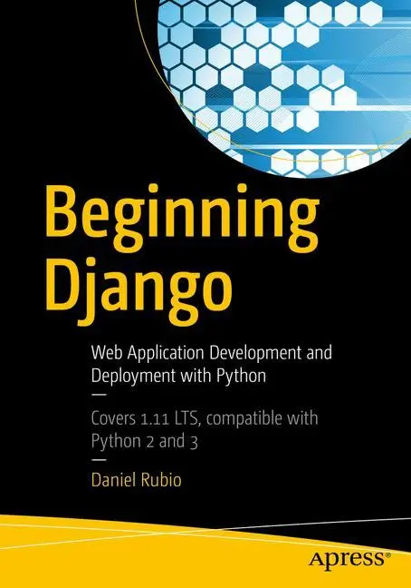 Cover: 9781484227862 | Beginning Django | Daniel Rubio | Taschenbuch | xxvii | Englisch