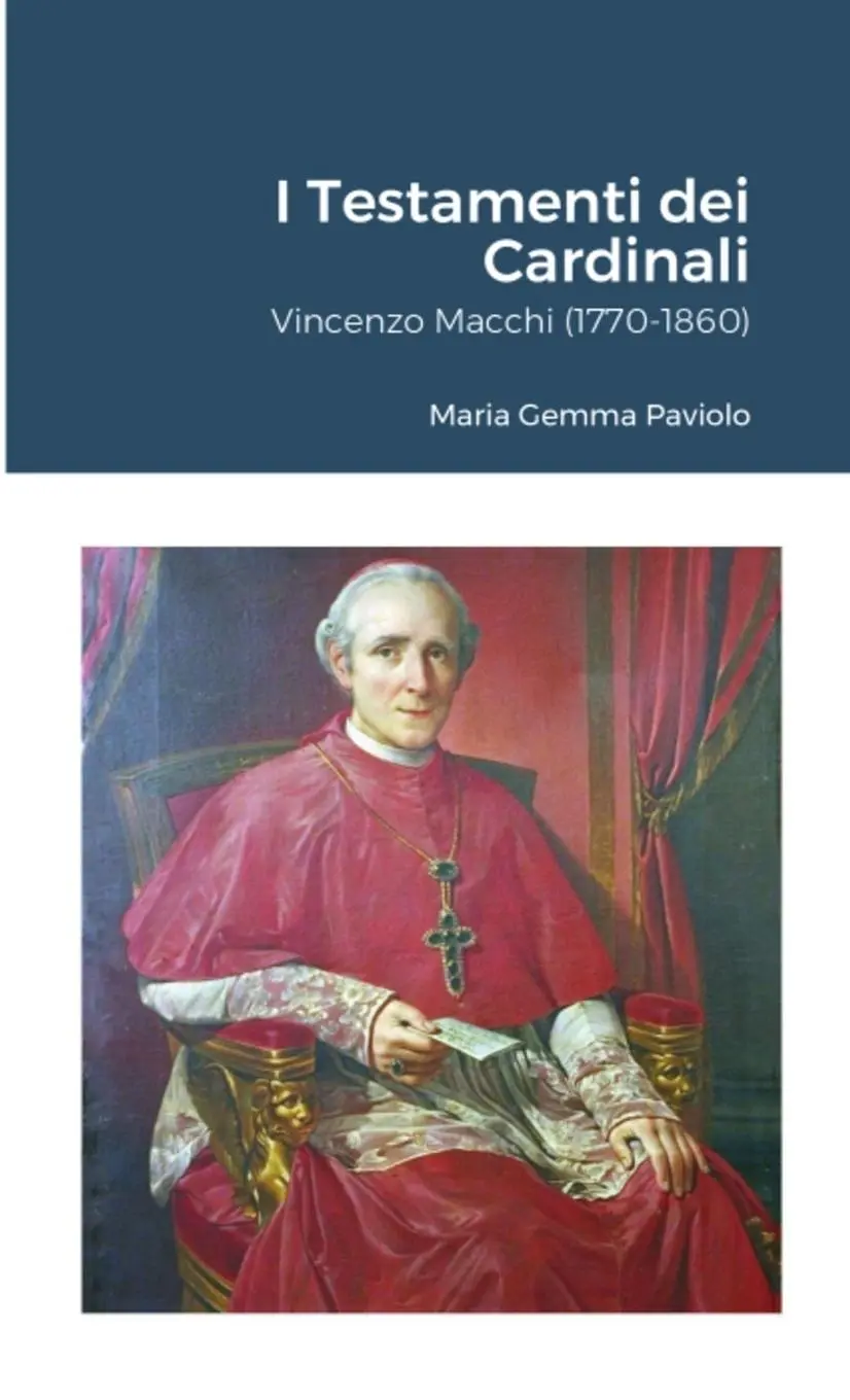 Cover: 9781667167862 | I Testamenti dei Cardinali | Vincenzo Macchi (1770-1860) | Paviolo