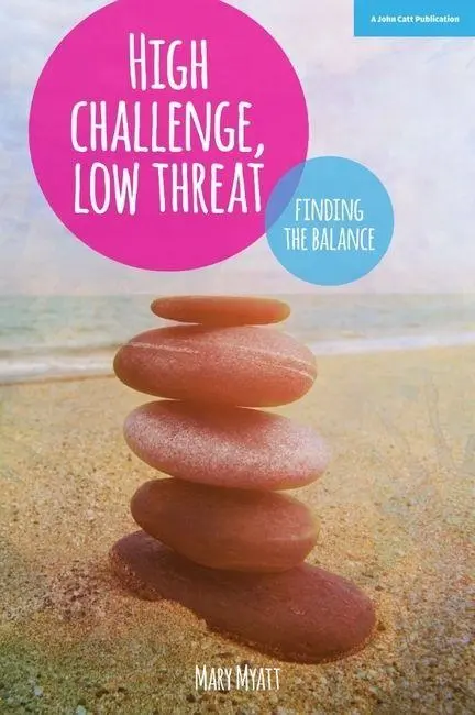 Cover: 9781909717862 | High Challenge, Low Threat | How the Best Leaders Find the Balance