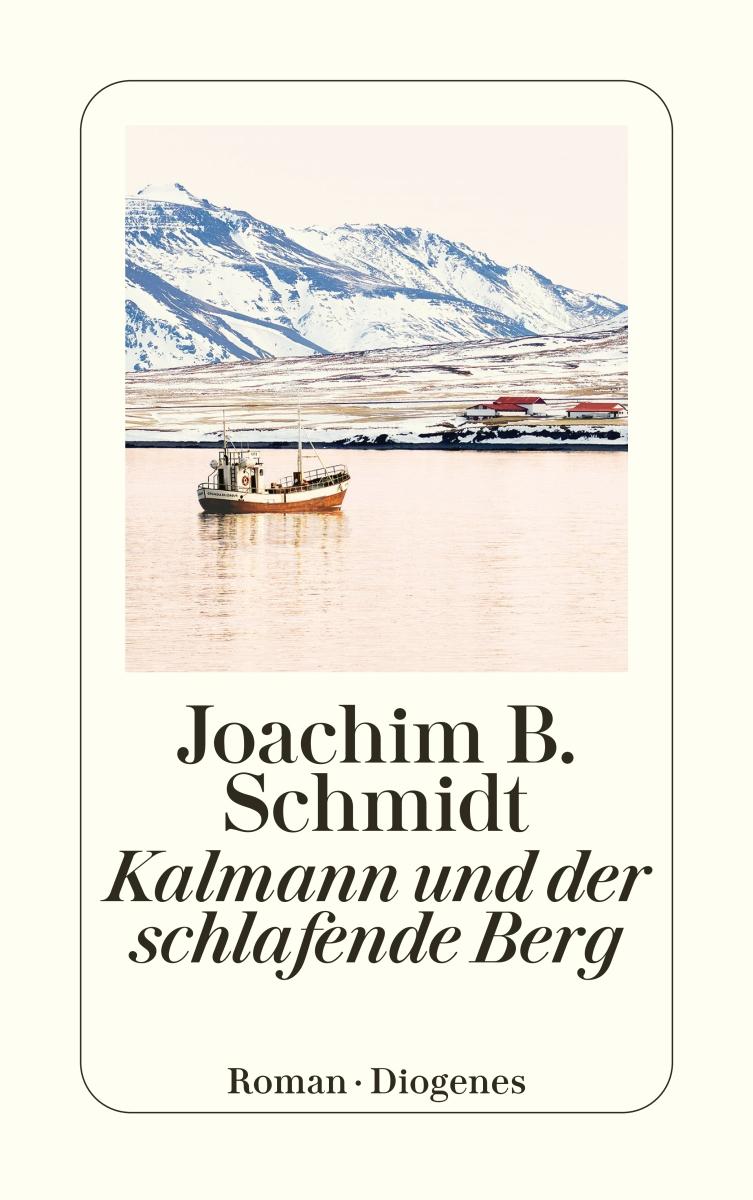 Cover: 9783257247862 | Kalmann und der schlafende Berg | Joachim B. Schmidt | Taschenbuch