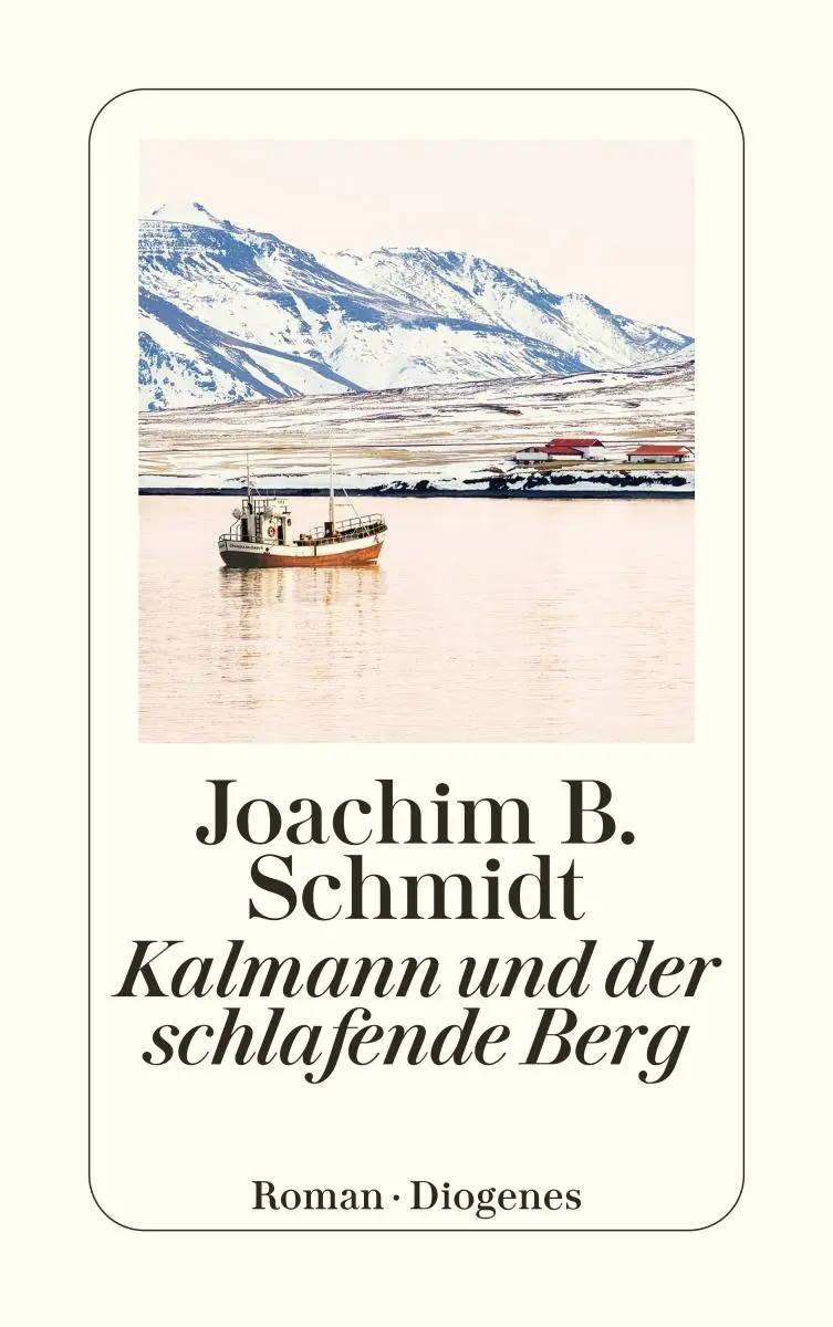 Cover: 9783257247862 | Kalmann und der schlafende Berg | Joachim B. Schmidt | Taschenbuch