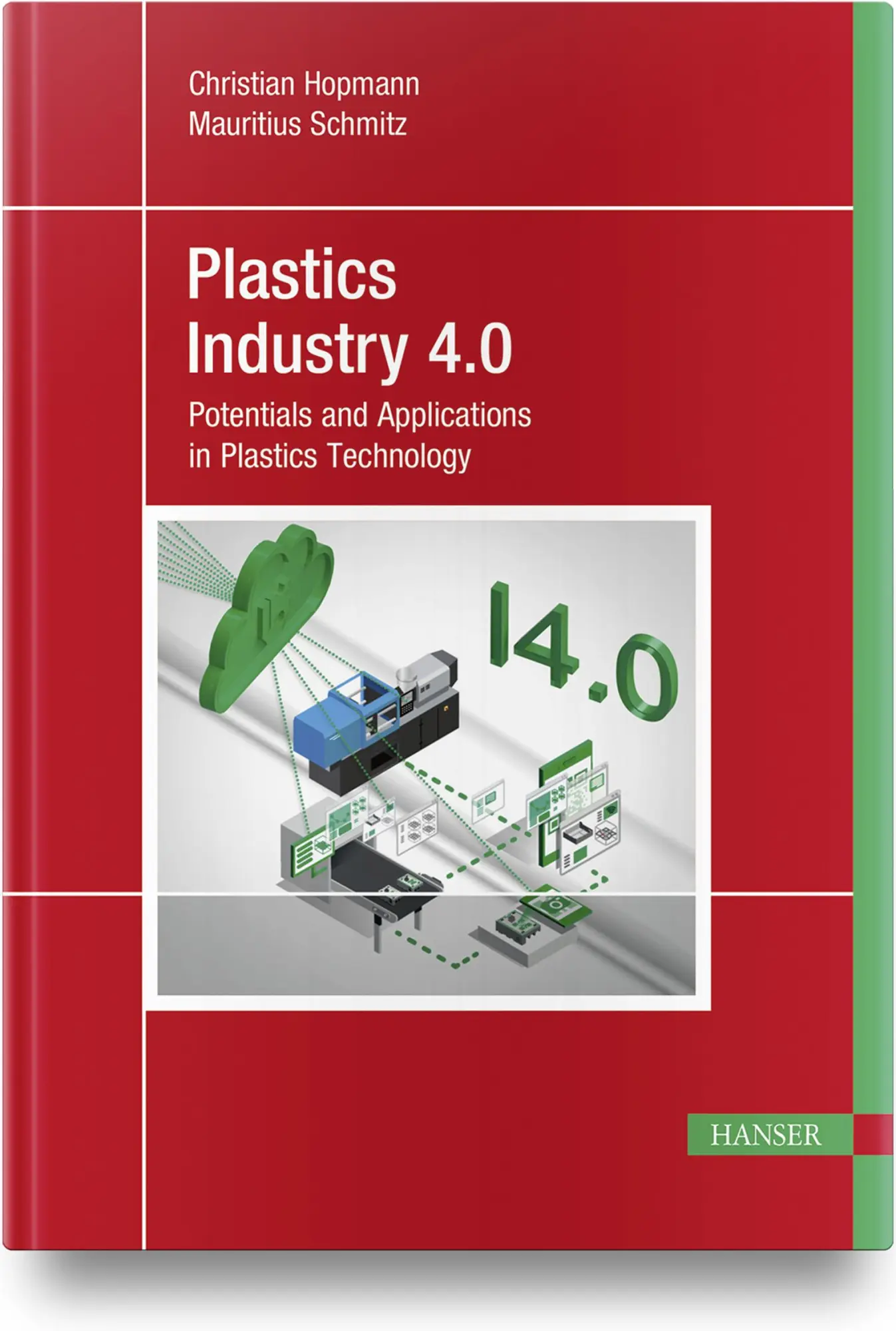 Cover: 9781569907962 | Plastics Industry 4.0 | Christian Hopmann (u. a.) | Buch | 320 S.
