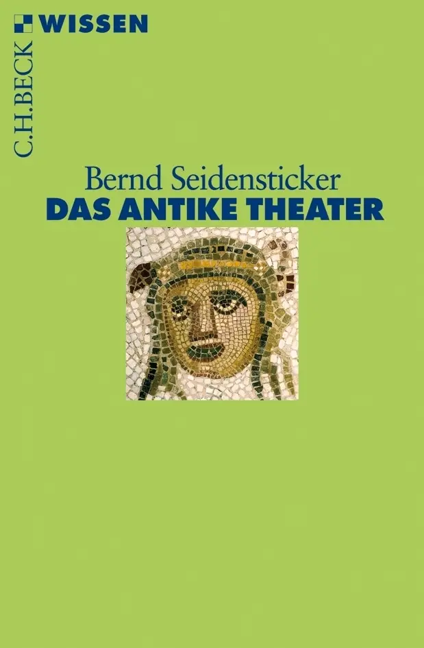 Cover: 9783406587962 | Das antike Theater | Bernd Seidensticker | Taschenbuch | 128 S. | 2010
