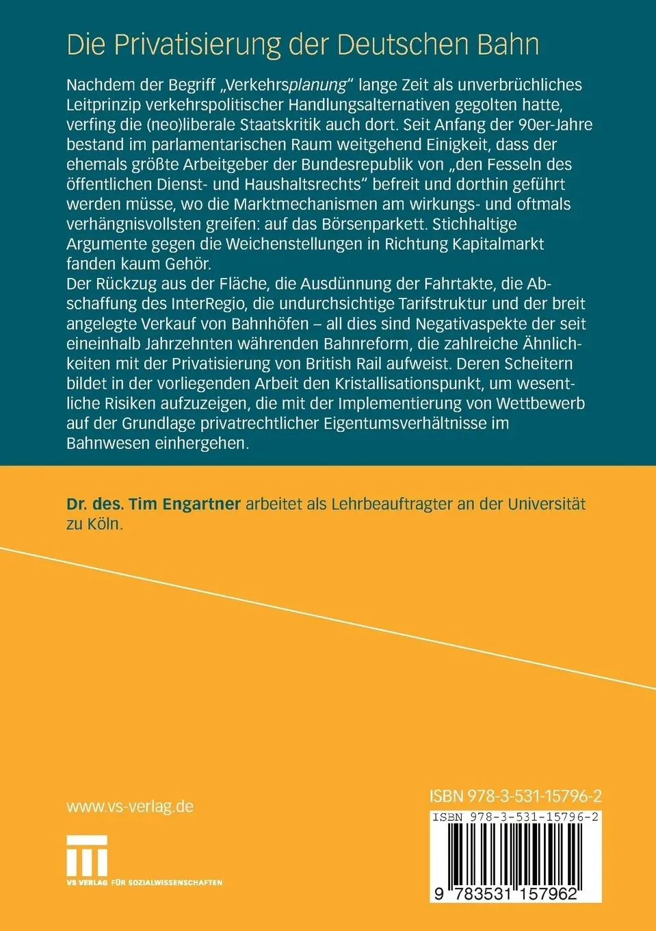 Rückseite: 9783531157962 | Die Privatisierung der Deutschen Bahn | Tim Engartner | Taschenbuch