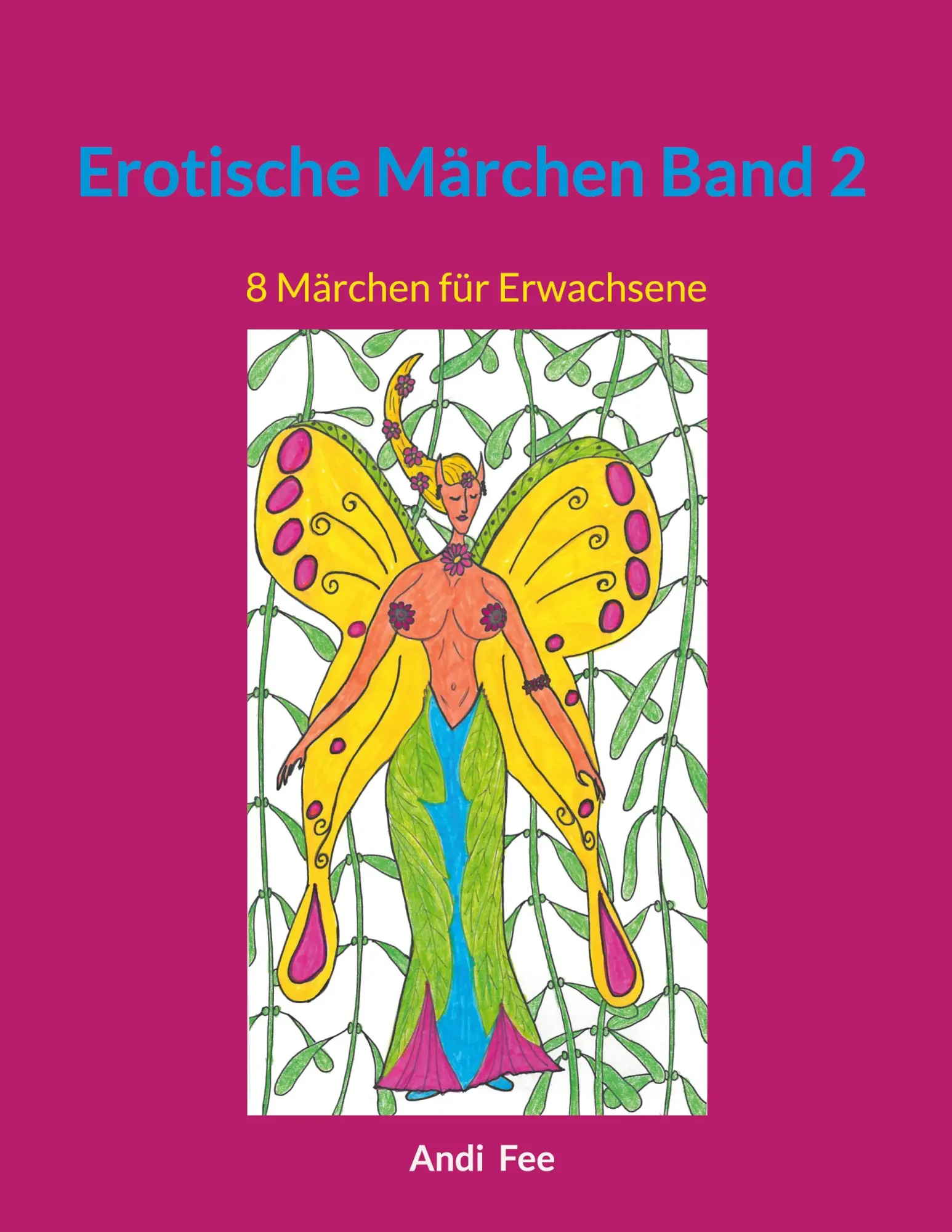 Cover: 9783819277962 | Erotische Märchen Band 2 | 8 Märchen für Erwachsene | Andi Fee | Buch