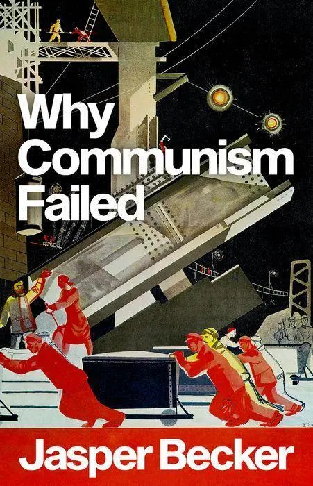 Cover: 9781787388062 | Why Communism Failed | Jasper Becker | Buch | Gebunden | Englisch