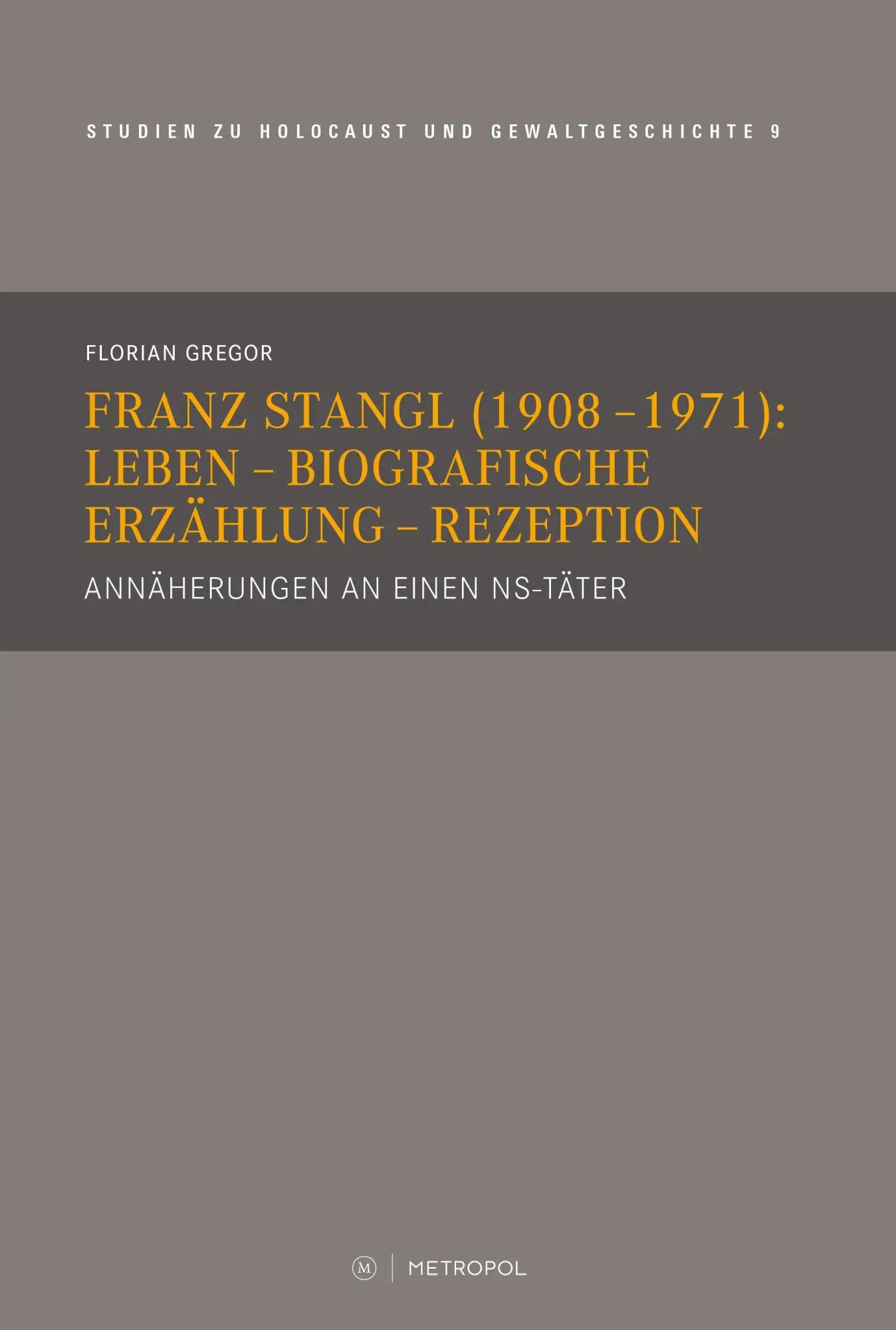 Cover: 9783863318062 | Franz Stangl (1908-1971): Leben - Biografische Erzählung - Rezeption