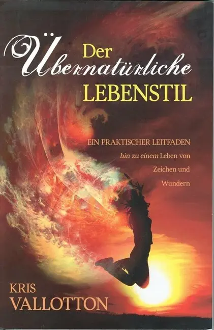 Cover: 9783940538062 | Der übernatürliche Lebensstil | Kris Vallotton | Taschenbuch | 272 S.
