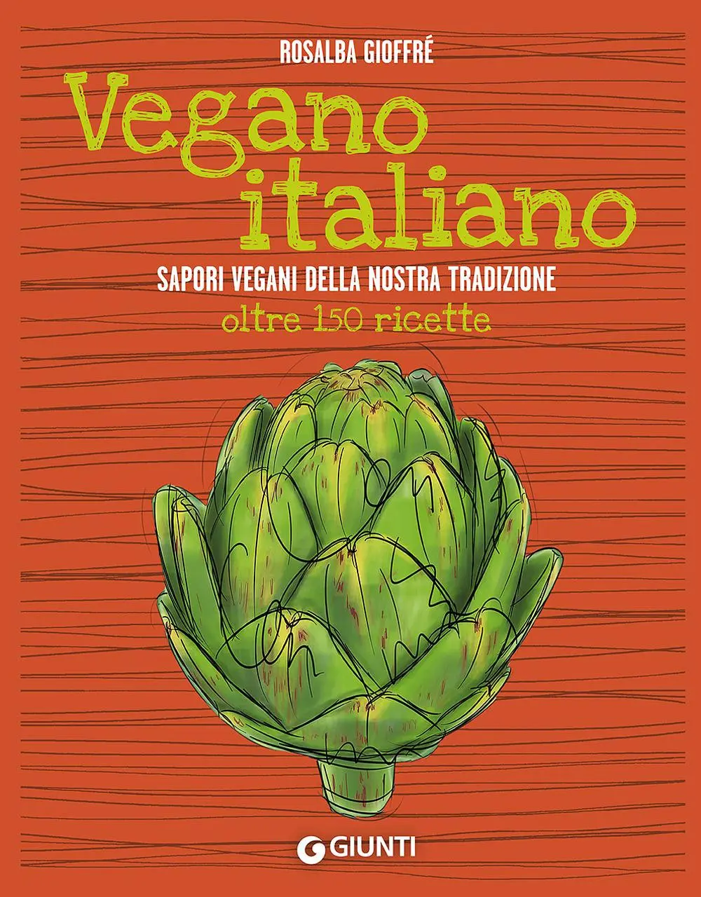 Cover: 9788809908062 | Vegano italiano. Sapori vegani della nostra tradizione. Oltre 150...