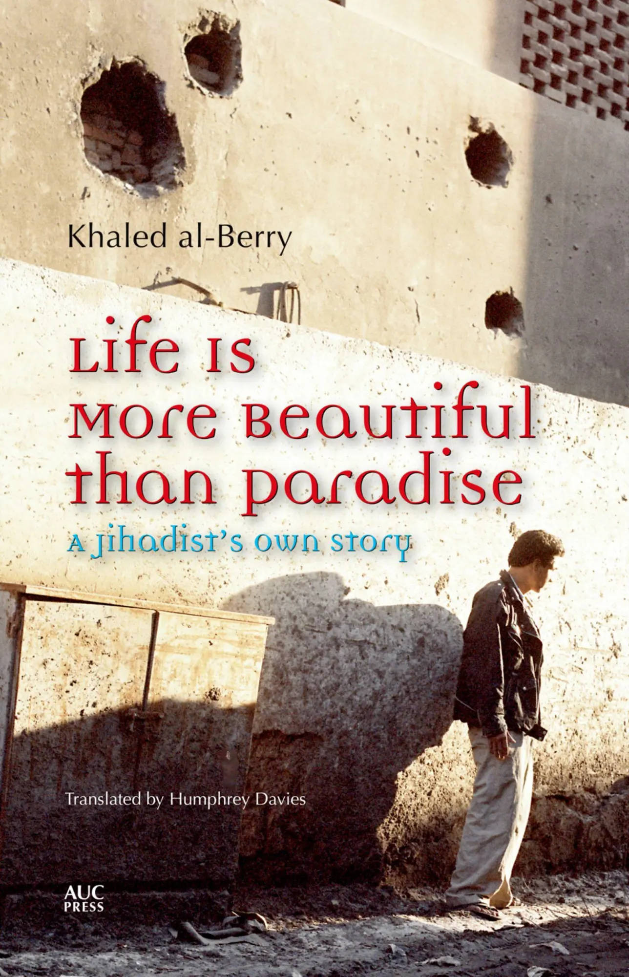 Cover: 9789774168062 | Life Is More Beautiful Than Paradise | A Jihadist's Own Story | Buch