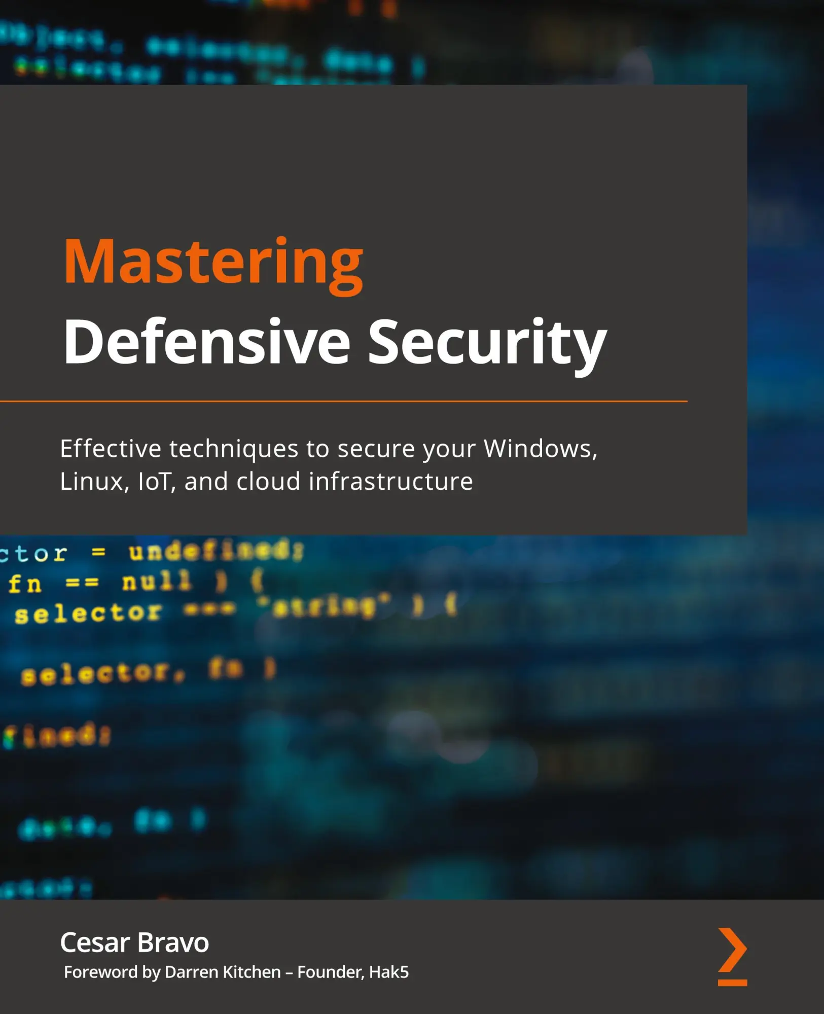 Cover: 9781800208162 | Mastering Defensive Security | Cesar Bravo | Taschenbuch | Englisch