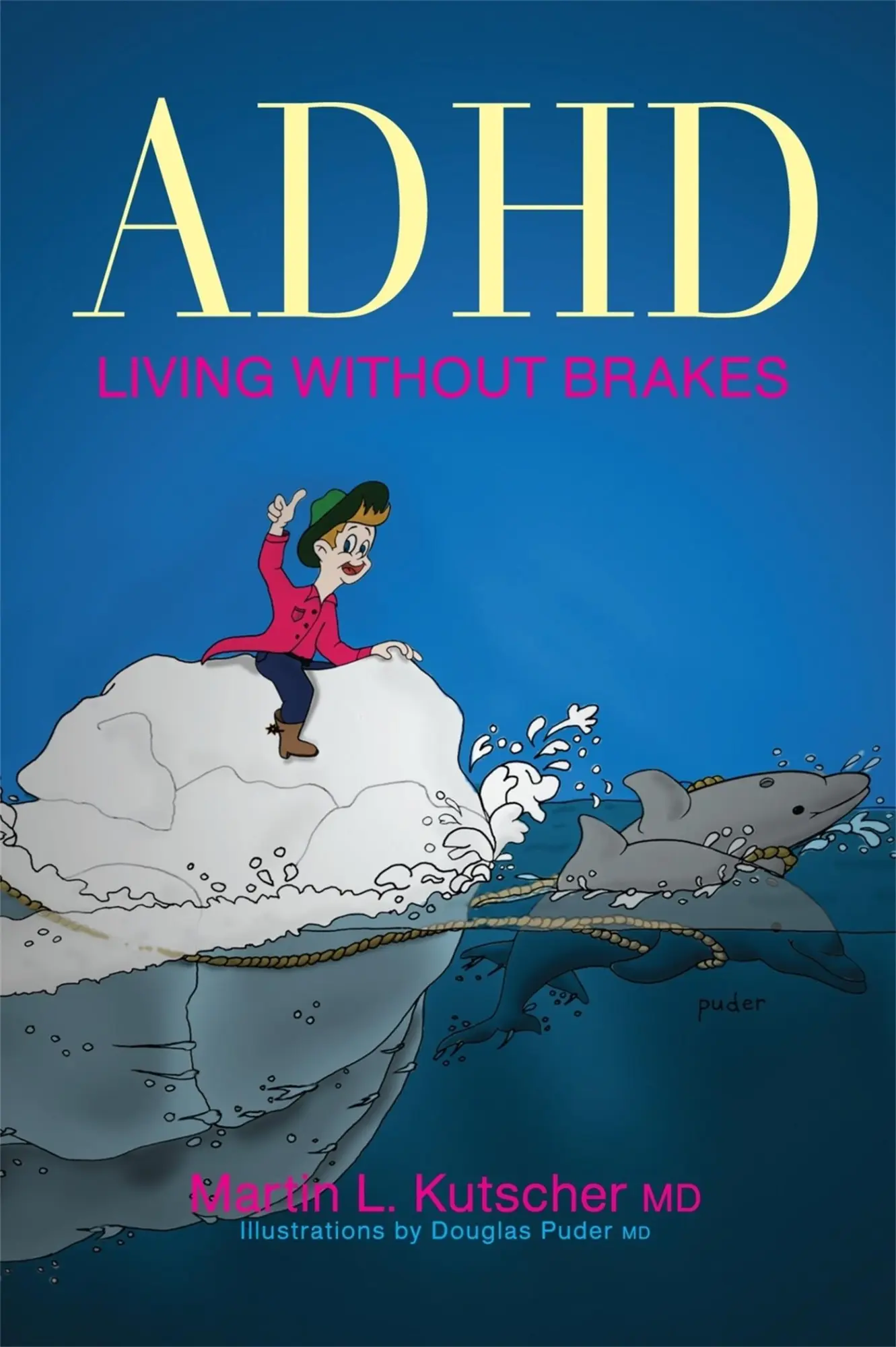 Cover: 9781849058162 | ADHD - Living without Brakes | Martin L. Kutscher | Taschenbuch | 2009