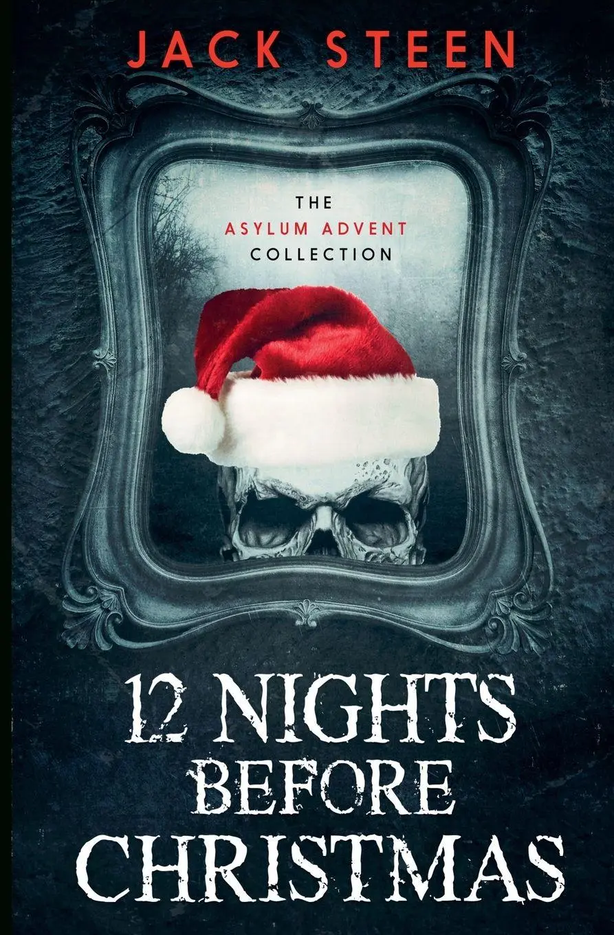 Cover: 9781997708162 | 12 NIGHTS BEFORE CHRISTMAS | The Asylum Advent Collection | Jack Steen