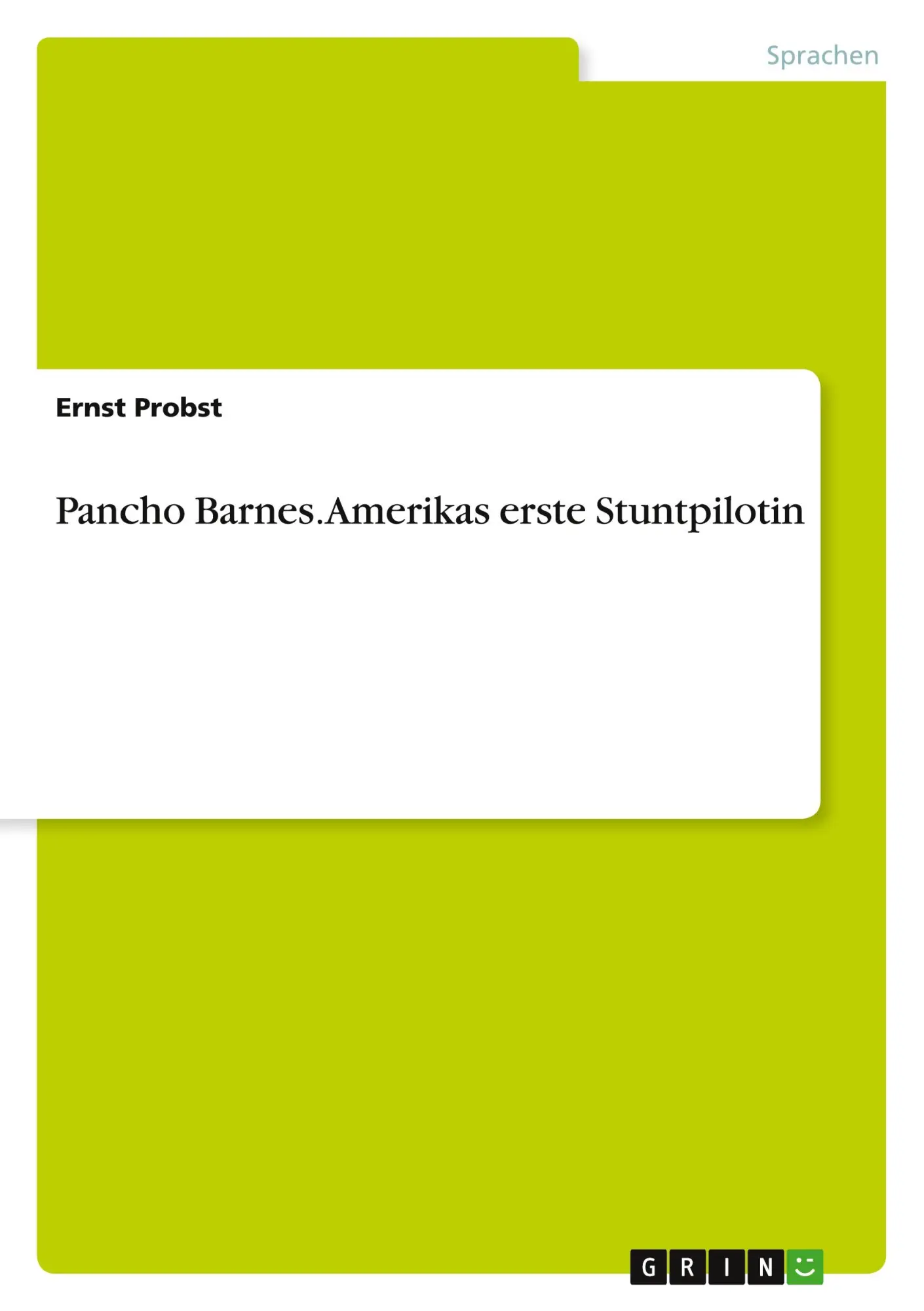 Cover: 9783656258162 | Pancho Barnes. Amerikas erste Stuntpilotin | Ernst Probst | Buch