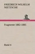 Cover: 9783847258162 | Fragmente 1882-1885, Band 4 | Friedrich Wilhelm Nietzsche | Buch