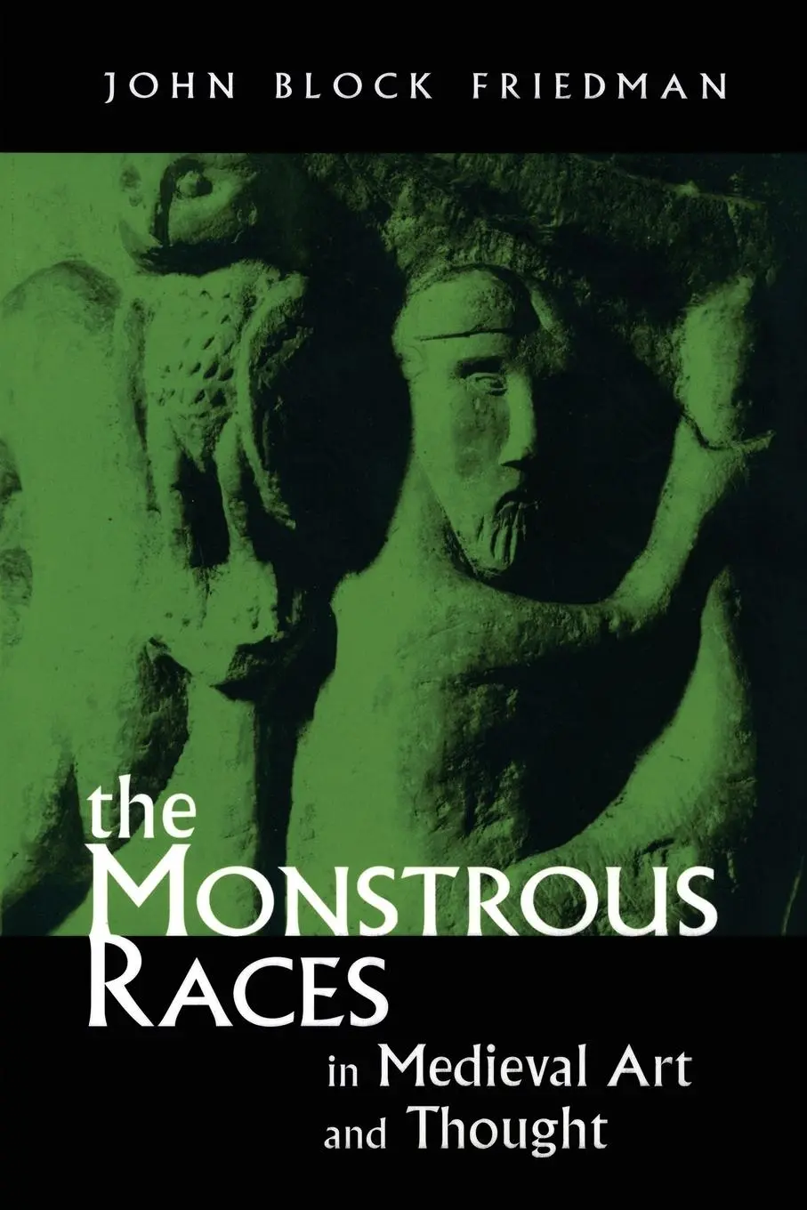 Cover: 9780815628262 | The Monstrous Races in Medieval Art and Thought | John B. Friedman